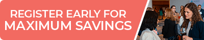 Register Early for Maximum Savings